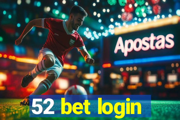 52 bet login