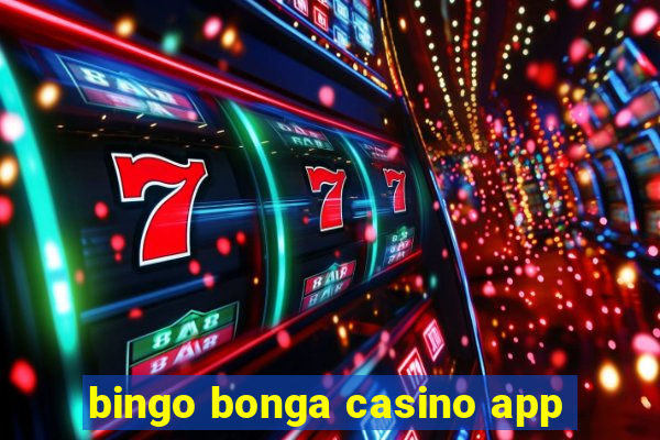 bingo bonga casino app