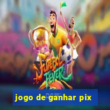 jogo de ganhar pix