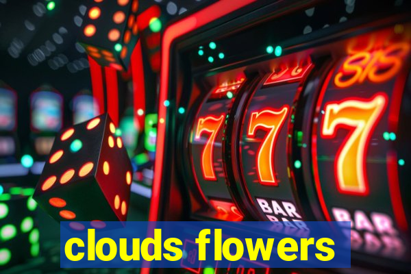 clouds flowers