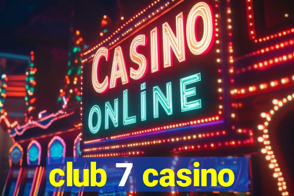 club 7 casino