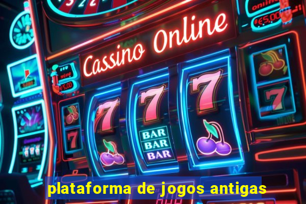 plataforma de jogos antigas