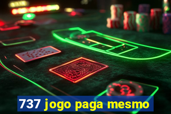 737 jogo paga mesmo