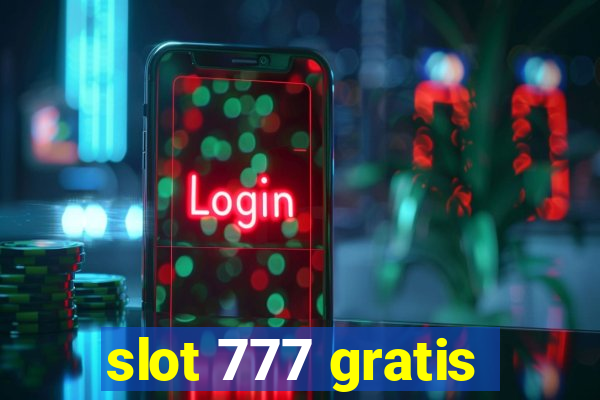 slot 777 gratis