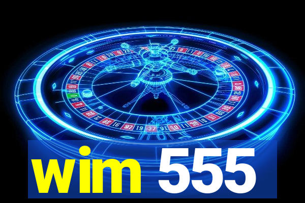 wim 555