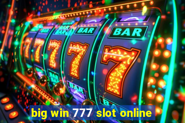 big win 777 slot online