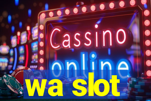 wa slot