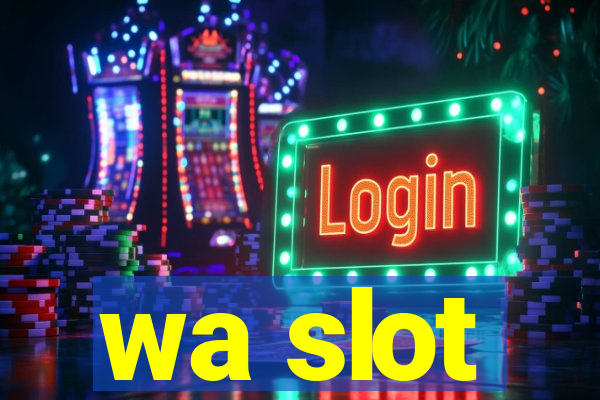 wa slot