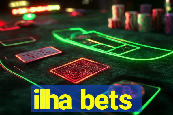 ilha bets