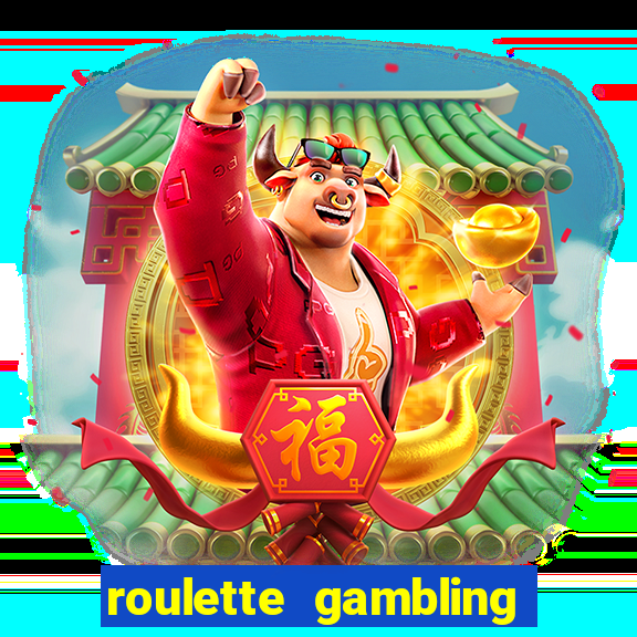 roulette gambling online casino