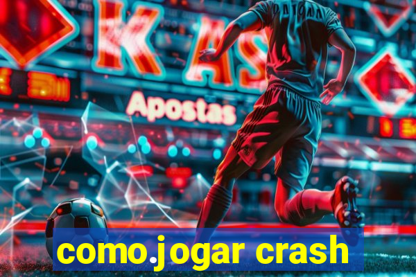 como.jogar crash