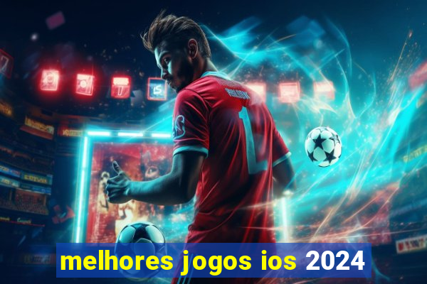 melhores jogos ios 2024