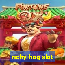 richy hog slot