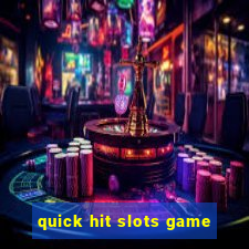 quick hit slots game