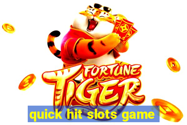 quick hit slots game