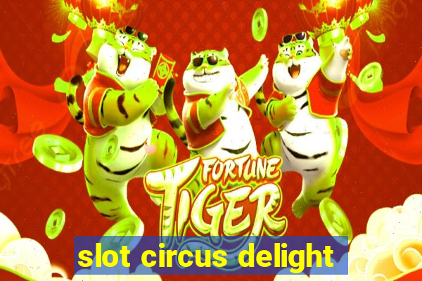 slot circus delight