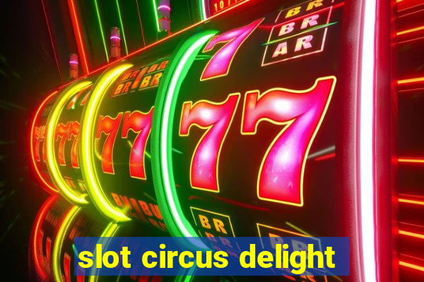 slot circus delight