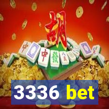 3336 bet