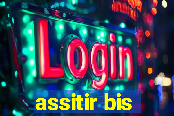 assitir bis