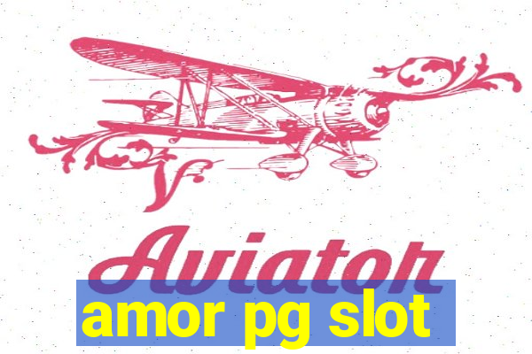 amor pg slot