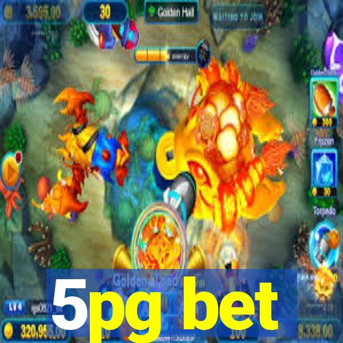 5pg bet