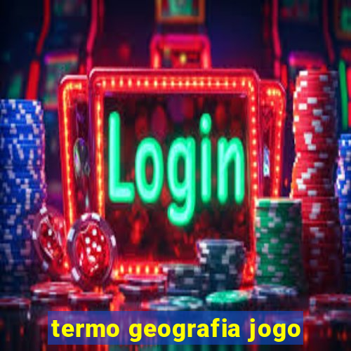 termo geografia jogo