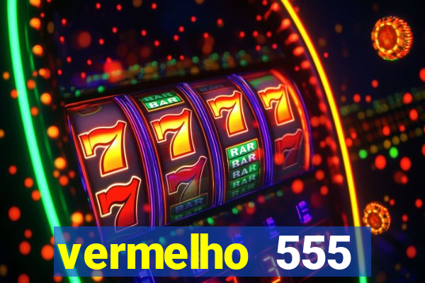 vermelho 555 plataforma de jogos