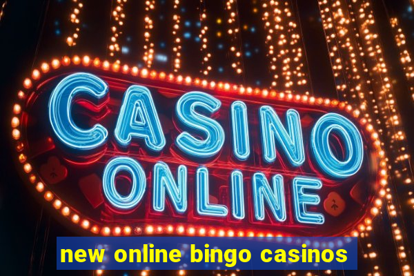 new online bingo casinos