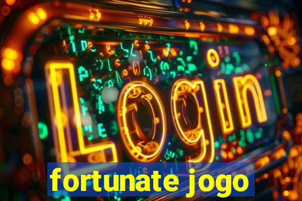 fortunate jogo