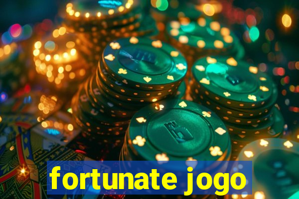 fortunate jogo