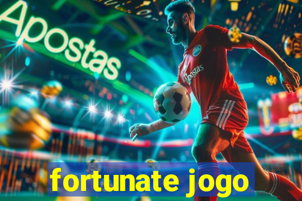 fortunate jogo