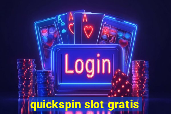 quickspin slot gratis