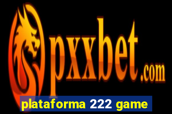 plataforma 222 game