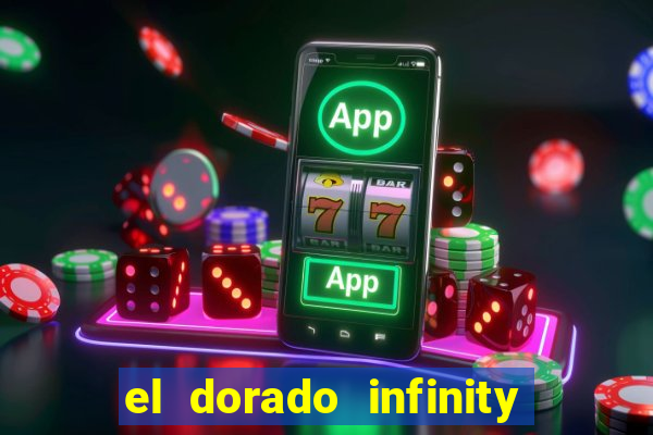 el dorado infinity reels slot