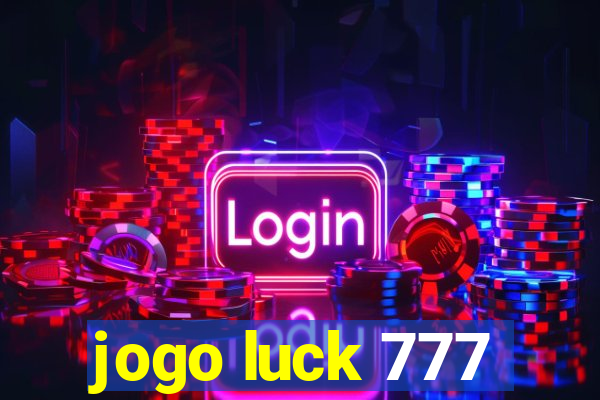 jogo luck 777