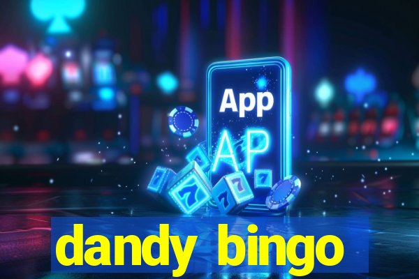 dandy bingo