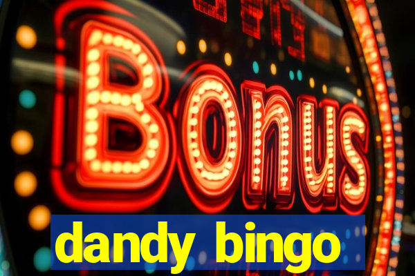 dandy bingo