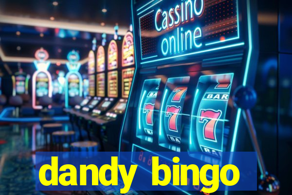 dandy bingo