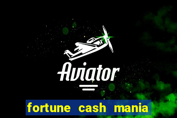 fortune cash mania demo grátis