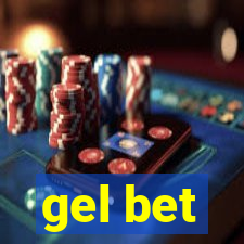 gel bet