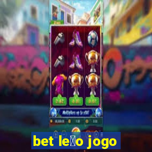 bet le茫o jogo