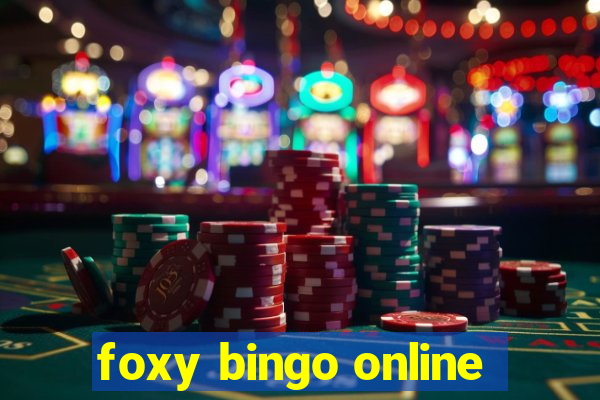 foxy bingo online