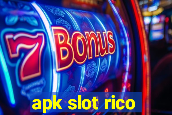 apk slot rico