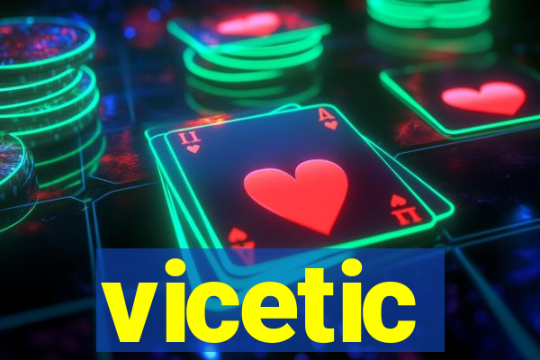 vicetic