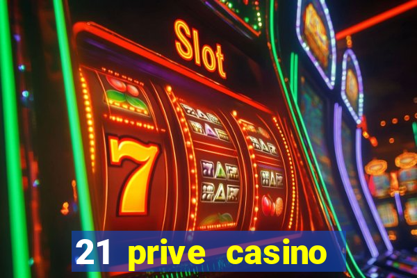 21 prive casino bonus code