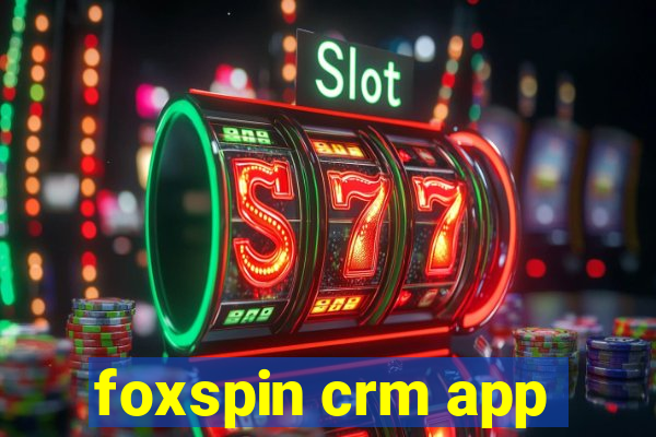 foxspin crm app