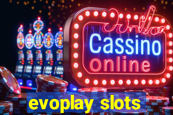 evoplay slots