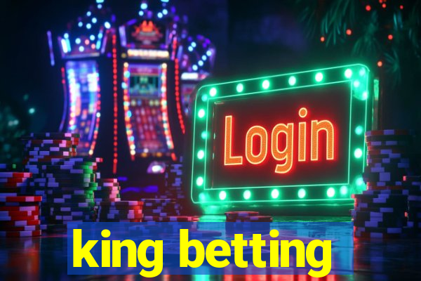 king betting