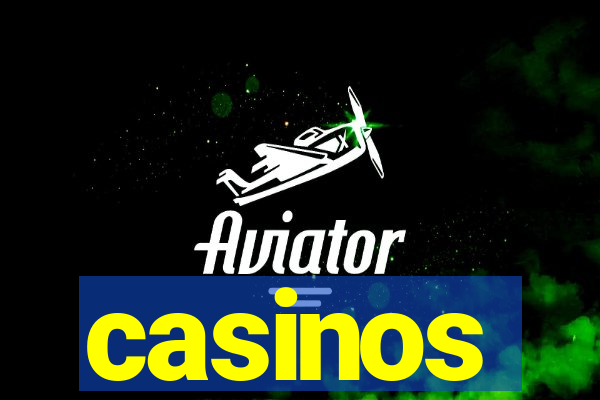 casinos