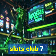 slots club 7